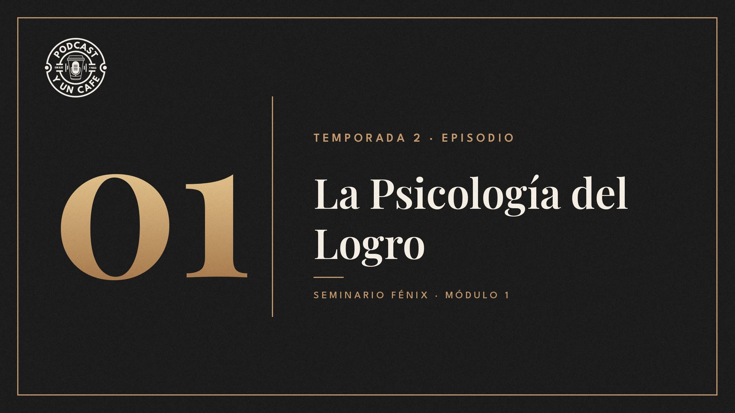 Portada de Temporada 2 · Episodio 01: La Psicología del Logro